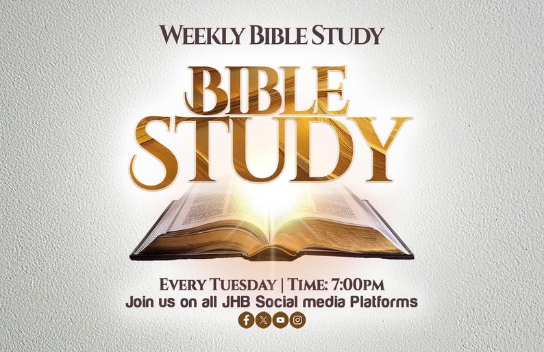 May include: A graphic for a weekly bible study. The text reads "Weekly Bible Study" and "Bible Study" in gold lettering. An open bible with a bright light shining from it is in the centre of the graphic. The text "Every Tuesday | Time: 7:00PM" is below the bible. The text "Join us on all JHB Social media Platforms" is below that. Social media icons for Facebook, Twitter, YouTube, and Instagram are below the text.