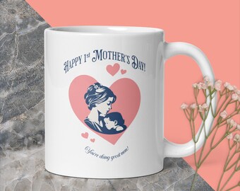 Happy 1st Mother's Day Mug