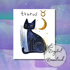 May include: A digital download of a printable art print featuring a black cat with gold accents sitting under a crescent moon. The text "taurus" and the taurus zodiac symbol are in gold at the top of the print.