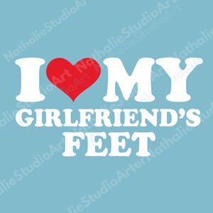 Amo los pies de mi novia PNG, diseño divertido de relación, sublimación de humor de pareja rara, descarga digital de tipografía atrevida