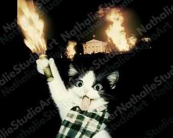 May include: A digital art print featuring a black and white cat with a plaid scarf, holding a lit flare. The background shows a burning building and the White House. The cat has a surprised expression.
