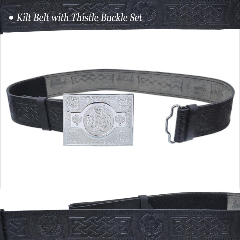 May include: Black kilt belt with a silver thistle buckle set. The belt features embossed Celtic knotwork and thistle designs. The buckle is square with a detailed thistle emblem. The text "Kilt Belt with Thistle Buckle Set" is at the top.