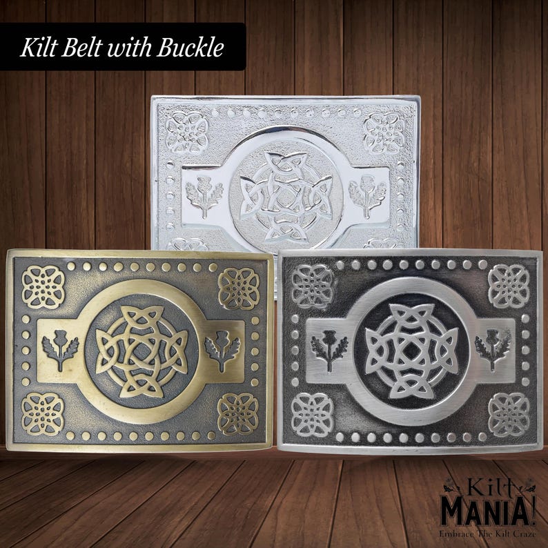 May include: Three rectangular kilt belt buckles in silver, brass, and gunmetal. Each buckle features a Celtic knot design in the center, surrounded by decorative patterns and thistle motifs. The top of the image reads "Kilt Belt with Buckle".