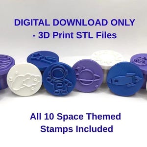 May include: Ten circular stamps in shades of blue, purple, and white, featuring space-themed designs including an astronaut, rocket, planet, moon, and galaxy. The text reads DIGITAL DOWNLOAD ONLY - 3D Print STL Files and All 10 Space Themed Stamps Included.