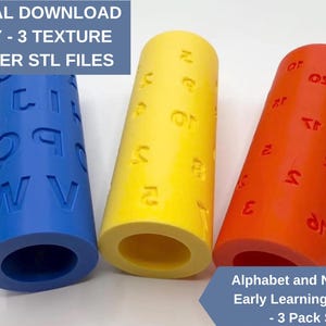 May include: Three brightly coloured texture rollers for early learning. The rollers are blue, yellow, and orange, each with embossed letters or numbers. The blue roller has letters, the yellow has numbers, and the orange has numbers. The text "DIGITAL DOWNLOAD ONLY - 3 TEXTURE ROLLER STL FILES" is visible.