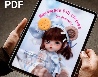 Beginner's Guide of Doll Clothes Sewing Patterns for Blythe, BJD, OB11 Dolls  (PDF,eBook)