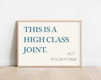 This is a High Class Joint Act Accordingly, Funny Door Sign Home Decor, Preppy Apartment Art, Cool Apartment Art, Dorm Room Wall Art
