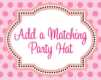 Add a Matching Party Hat to my Order