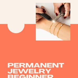 Permanent Jewelry Beginner Manual