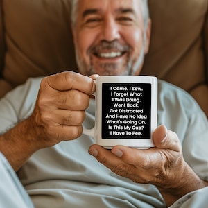 I Came I Saw I Forgot What I Was Doing Mug, Senior Citizen Mug, Old People Mug, Senior Citizen Gift, Sarcastic Coffee Mug, Grandma Gift