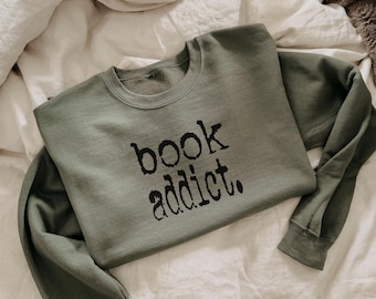 Book Addict Sweatshirt, Cozy Crewneck, Reader Gift, Unisex Fit