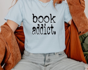 Comfort Colors Book Addict Graphic Tee, Cozy Reading Shirt, Book Lover Gift
