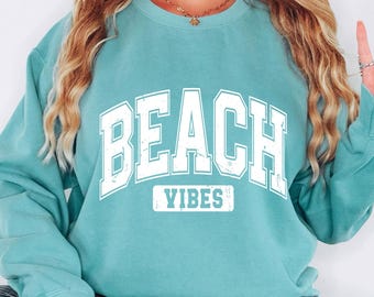 Beach Vibes Comfort Colors Sweatshirt, Coastal Graphic Pullover