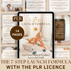 May include: A digital product launch guide with a 7-step formula. The guide is presented on a tablet screen with a woman sitting on a bed in the background. The guide is titled "The 7-Step Launch Formula with the PLR Licence" and features a sun graphic and the text "14 Pages".