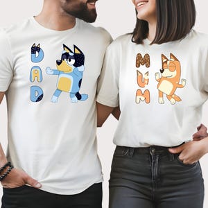 Bluey Mom and Dad T-Shirt, Bluey Dog Mum Shirts, Bluey Dog Dad Shirts, Couple Shirts, Dad Shirt, Cute Mum Shirt, Mum Tee, Gift for Her