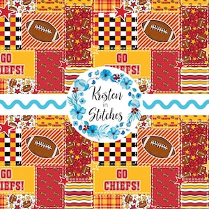 May include: A fabric pattern featuring a patchwork design of American footballs, red and yellow stripes, black and white checkers, and the text GO CHIEFS! A central circular logo displays the text Kristen in Stitches surrounded by blue flowers.