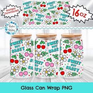 May include: Three glass can wraps with a cherry and floral design. Each wrap has the words "Sweet But Sassy" in teal. The design includes red and pink cherries, white flowers, and green leaves. The wraps are 16 oz.