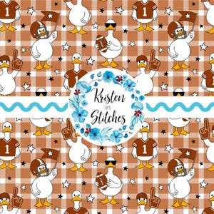 May include: A repeating pattern featuring cartoon ducks in football gear, sunglasses, and holding flags and footballs. The background is a brown and white plaid with white stars. The text "Kristen in Stitches" is in a floral wreath.