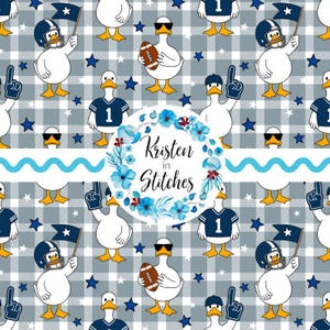 May include: Seamless pattern featuring cartoon ducks in football gear, sunglasses, and holding flags and footballs. The ducks are on a gray and white plaid background with blue stars. The text "Kristen in Stitches" is in a floral wreath.