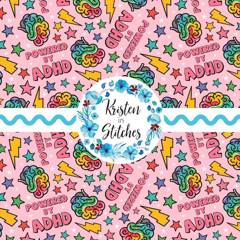 May include: A pink patterned design featuring colourful brains, stars, and lightning bolts. The text "POWERED BY ADHD" is displayed in pink and white. A circular floral design with the text "Kristen in Stitches" is also present.