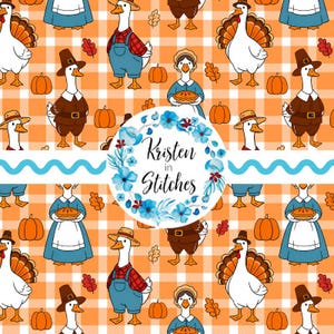 May include: A Thanksgiving-themed pattern with cartoon geese and turkeys dressed as pilgrims and farmers, pumpkins, and autumn leaves on an orange and white plaid backdrop. The design includes the text "Kristen in Stitches" within a floral wreath.