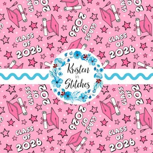 May include: Pink background with a repeating pattern of graduation caps, diplomas, stars, and the text "Class of 2026." A circular logo with blue floral accents and the text "Kristen in Stitches" is also present.