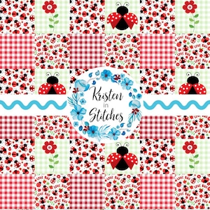 May include: A patchwork design featuring ladybugs, red gingham, and floral elements. The design includes ladybugs with red and black wings, red flowers, and the text "Love Bug". A central floral wreath surrounds the text "Kristen in Stitches".