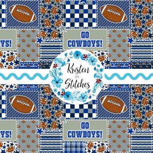 May include: A fabric pattern featuring a patchwork design of footballs, blue and white checkered squares, blue stars, and wavy lines. The text "GO COWBOYS!" appears in blue, and a central circular logo displays "Kristen in Stitches" with blue flowers.