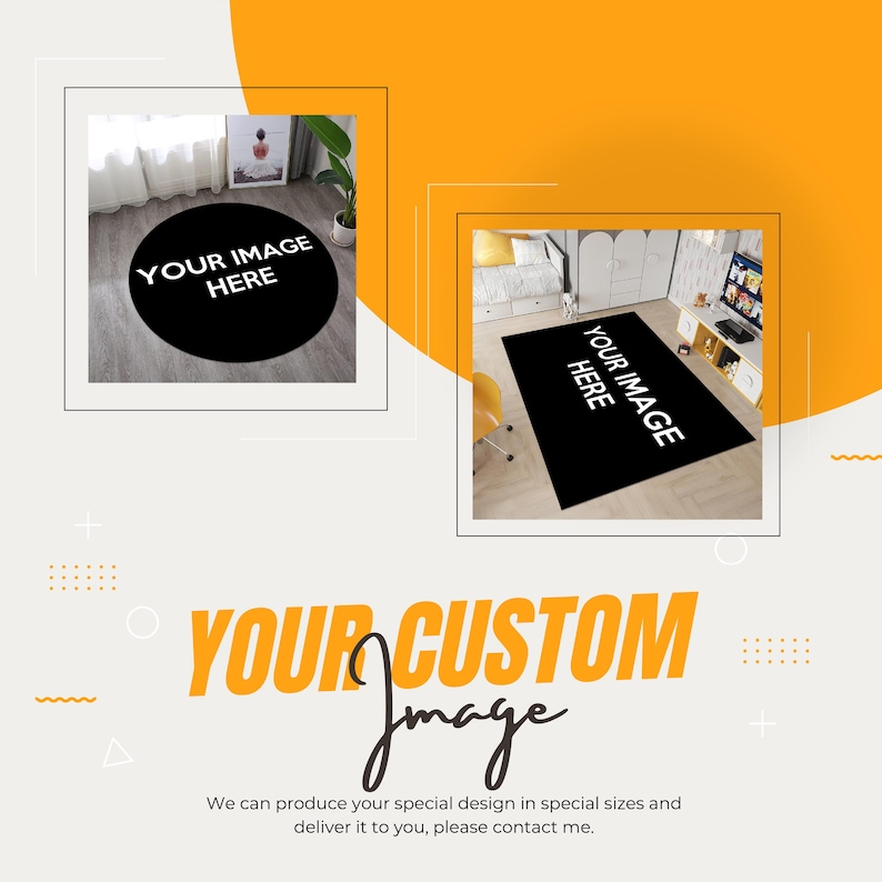 May include: Two images showing a black round rug and a black rectangular rug with the text "YOUR IMAGE HERE" in white. The text "YOUR CUSTOM Image" is displayed in large letters below the images. The text "We can produce your special design in special sizes and deliver it to you, please contact me." is displayed below the text "YOUR CUSTOM Image".