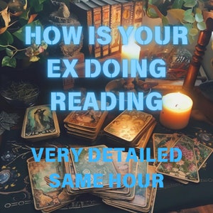 Uncover How Your Ex is Doing  Same Hour Psychic Tarot Reading - Gain Insights into Their Current Life, Thoughts, Feelings, Future Potential