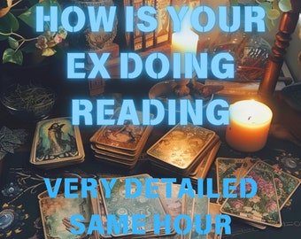 Uncover How Your Ex is Doing  Same Hour Psychic Tarot Reading - Gain Insights into Their Current Life, Thoughts, Feelings, Future Potential