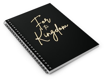 Christian Theme Spiral Notebook | For the Kingdom Notebook - Ruled Line | Christian Gift | Christian Journal | Faith Based Christian Journal