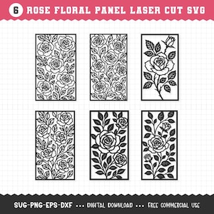 May include: Six black laser-cut panels featuring rose floral designs. Each panel showcases a unique arrangement of roses and leaves. The text at the top reads "6 ROSE FLORAL PANEL LASER CUT SVG". The bottom text indicates the file types and that it is a digital download.