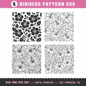 May include: Four hibiscus pattern designs in black and white. The image includes the text "4 HIBISCUS PATTERN SVG" and "SVG-PNG-EPS-DXF ... DIGITAL DOWNLOAD ... FREE COMMERCIAL USE". The patterns feature floral and leaf designs.
