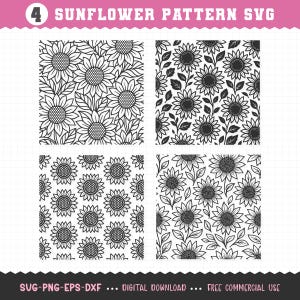 May include: Four black and white sunflower pattern designs. The image includes the text "4 SUNFLOWER PATTERN SVG" at the top and "SVG-PNG-EPS-DXF ... DIGITAL DOWNLOAD ... FREE COMMERCIAL USE" at the bottom. The patterns feature detailed sunflower and leaf illustrations.