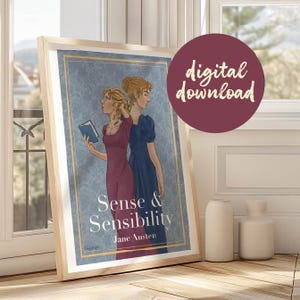Peut inclure: Une affiche encadrée de "Sense & Sensibility" de Jane Austen. L'œuvre représente deux femmes en robes de l'époque Régence, l'une tenant un livre. Le titre et le nom de l'auteur sont affichés dans une typographie élégante. Un cercle bordeaux avec "téléchargement numérique" est en haut à droite.