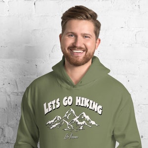 Lets Go Hiking Hoodie, Camping Shirt, Outdoors Gift, Mountain Art - Life Happens