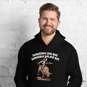 Sudadera con capucha Bull Rider Get Got, sudadera de rodeo, estética del lejano oeste, regalo de Bull Rider - Life Happens