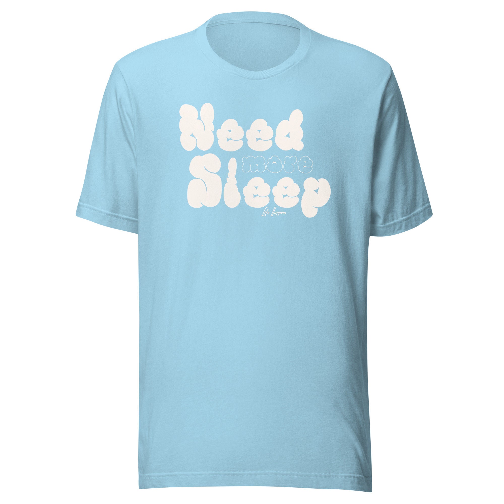 Need More Sleep T-shirt, Sleepy Head Shirt, Cozy Vibes - Life