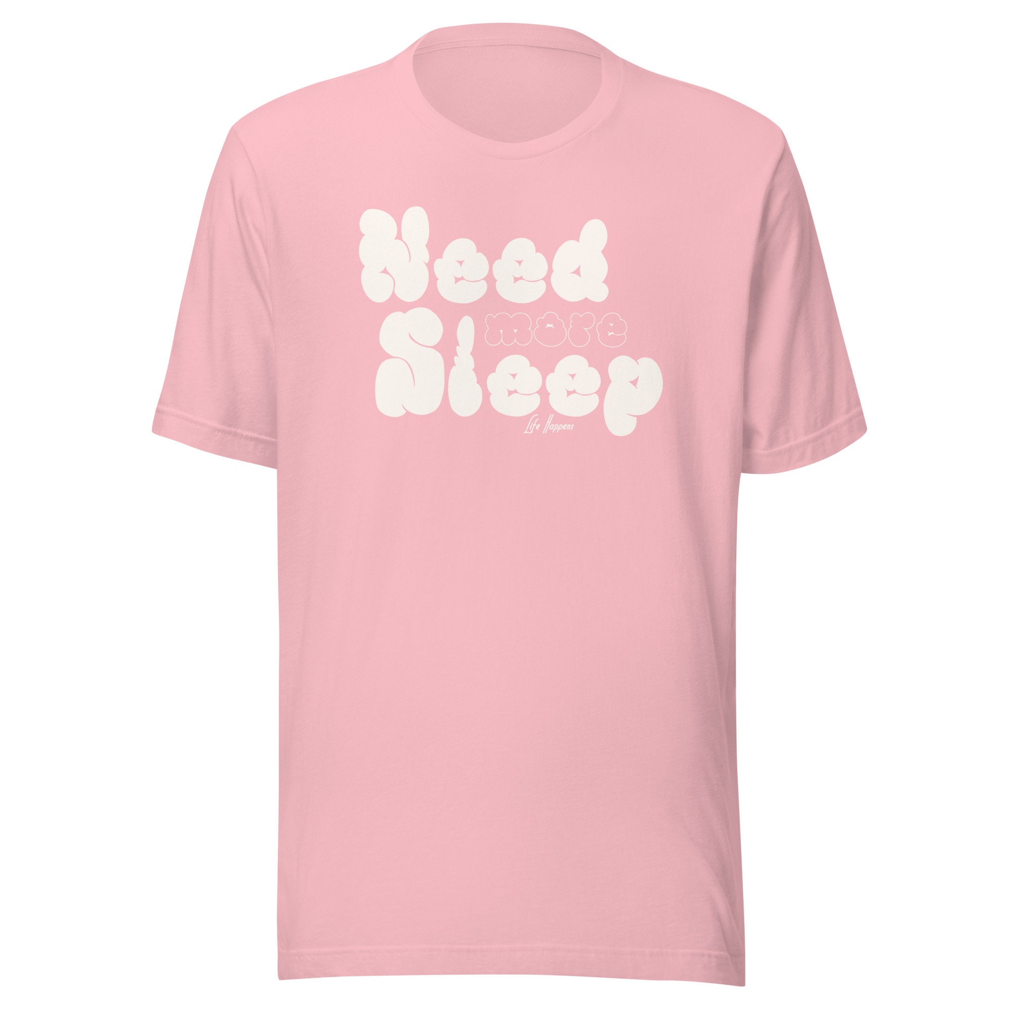 Need More Sleep T-shirt, Sleepy Head Shirt, Cozy Vibes - Life