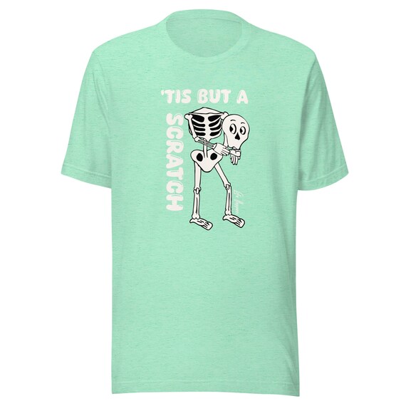 Tis but A Scratch, Skeleton T-shirt, Retro Shirt, Broken