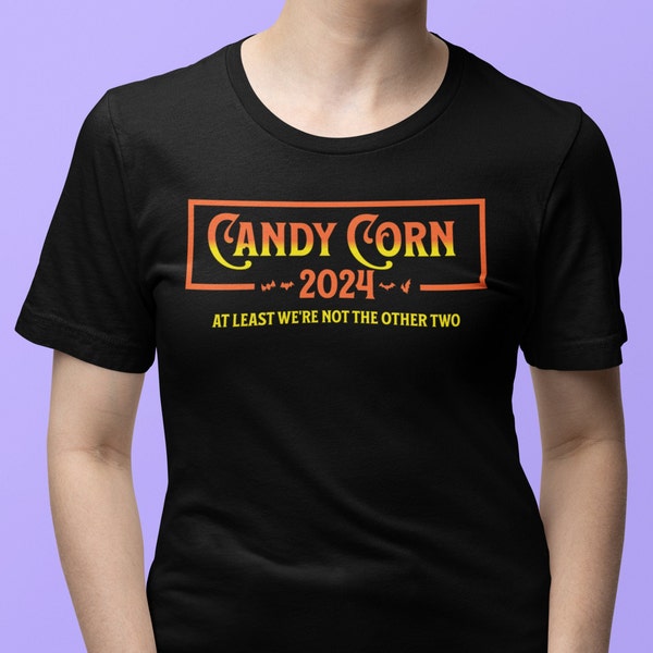 Candy Corn Shirt, Halloween Shirt, Halloween Candy Shirt, Candy Corn 2024,Anybody Else T Shirt, Presidential Election 2024,Funny Candy Shirt