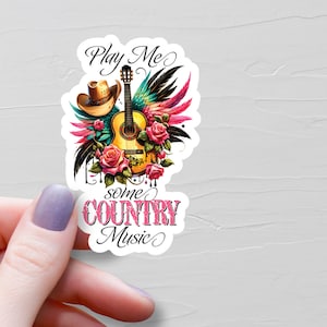 Play Me Some Country Music Sticker, Vinyl Stickers, Water Bottle Sticker, Laptop Stickers, Cowgirl Stickers, Country Music Lover Gift - S320