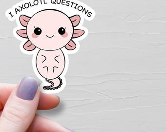 Axolotl Sticker, Vinyl Stickers, I Axolotl Questions Sticker, Water Bottle Stickers, Laptop Stickers, Axolotl Lover Gift, Pink Axolotl - EV5