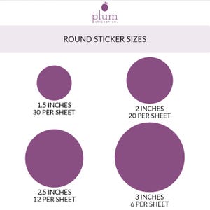 May include: Four round stickers in different sizes, 1.5 inches, 2 inches, 2.5 inches, and 3 inches. The stickers are purple and have the text "ROUND STICKER SIZES" at the top. The text below each sticker indicates the size and number of stickers per sheet.