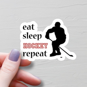 Eat Sleep Hockey Repeat Sticker, Vinyl Stickers, Hockey Lover Water Bottle Sticker, Hockey Stickers, Hockey Team Gift, Hockey Fan Gift - S19