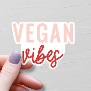Vegan Vibes Sticker, Vegan Stickers, Vinyl Water Bottle Sticker, Vegan Gift, Plant Based Sticker, Animal Rights Laptop Sticker - S194
