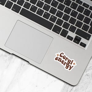 Corgi Energy Sticker, Vinyl Stickers, Corgi Stickers, Corgi Gift, Corgi Lover Gifts, Corgi Mom Gift, Laptop Water Bottle Stickers - S260 image 3