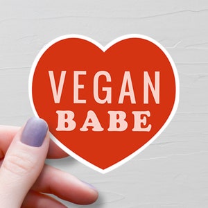 Vegan Babe Sticker, Vegan Stickers, Vinyl Water Bottle Sticker, Vegan Gift, Plant Based Sticker, Animal Rights Laptop Sticker - S193