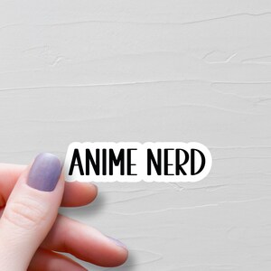 Anime Nerd Sticker, Vinyl Stickers, Anime Stickers, Water Bottle Stickers, Laptop Stickers, Anime Merch, Anime Lover Gift - S185